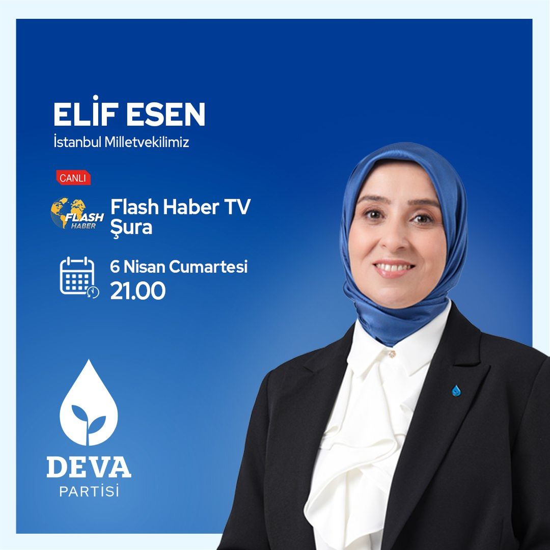 Deva Partisi Milletvekili Elif Esen, Televizyon Programında Gündemi Değerlendirecek.