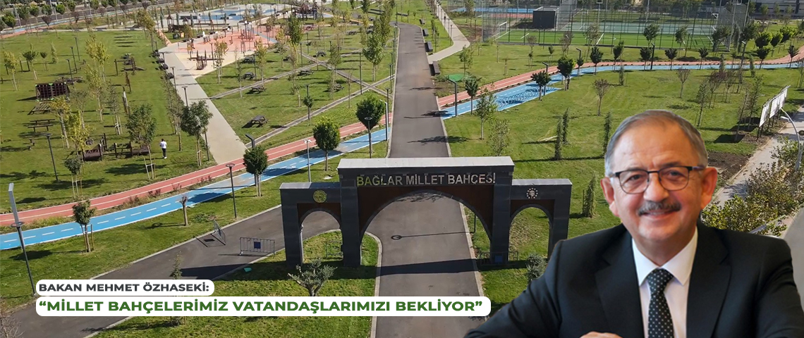 Türkiye'de Her İlde Millet Bahçeleri Yapılacak