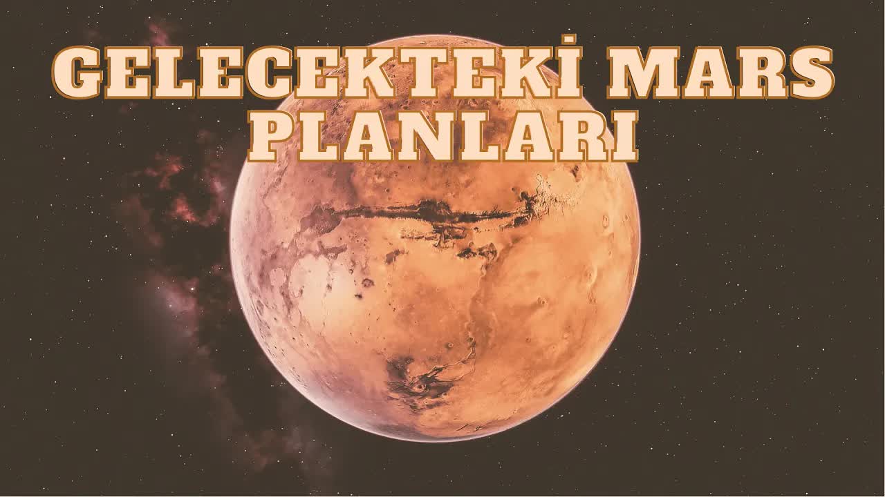 Mars'a Yolculuk ve İnsan Yerleşimi
