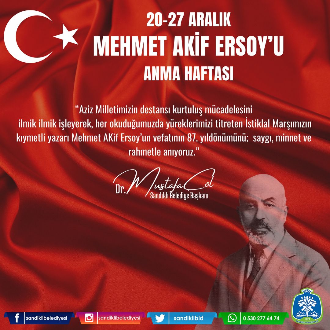 Sandıklı Belediye Başkanı Dr. Mustafa Çöl, Mehmet Akif Ersoy'u Anma Haftası'nda anlattı!