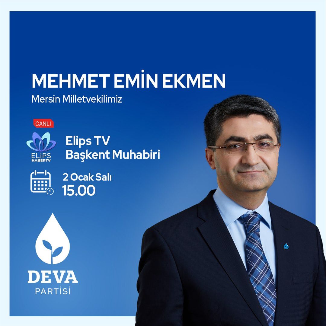 Deva Partisi Mersin Milletvekili Başkent Muhabiri'nde Gündemi Değerlendirecek