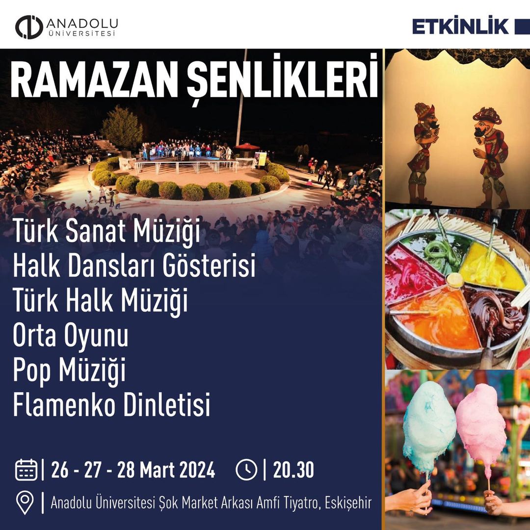 Anadolu Üniversitesi'nde Ramazan Şenlikleri ile Eğlence ve İkramlar Başlıyor!