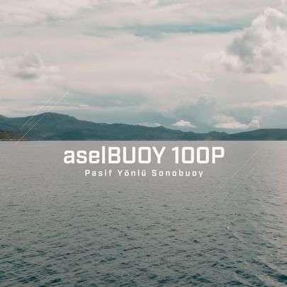 Aselsan'ın aselBUOY 100P Pasif Yönlü Sonobuoy'u Denizaltı Savunmasında Hayati Bir Rol Oynuyor