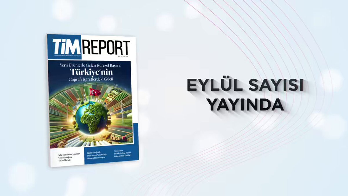 TİM Report'un Eylül Sayısı Yayımlandı