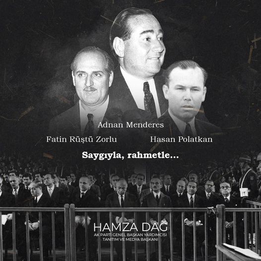 Adnan Menderes ve Hasan Polatkan'ın Vefatının 63. Yılında Hamza Dağ'dan Anlamlı Mesaj