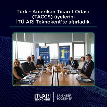 TACCS Heyeti İTÜ ARI Teknokent’i Ziyaret Etti