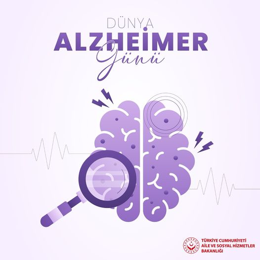 Aile ve Sosyal Hizmetler Bakanlığı, Alzheimer Hastalarına Farkındalık Çağrısı Yaptı