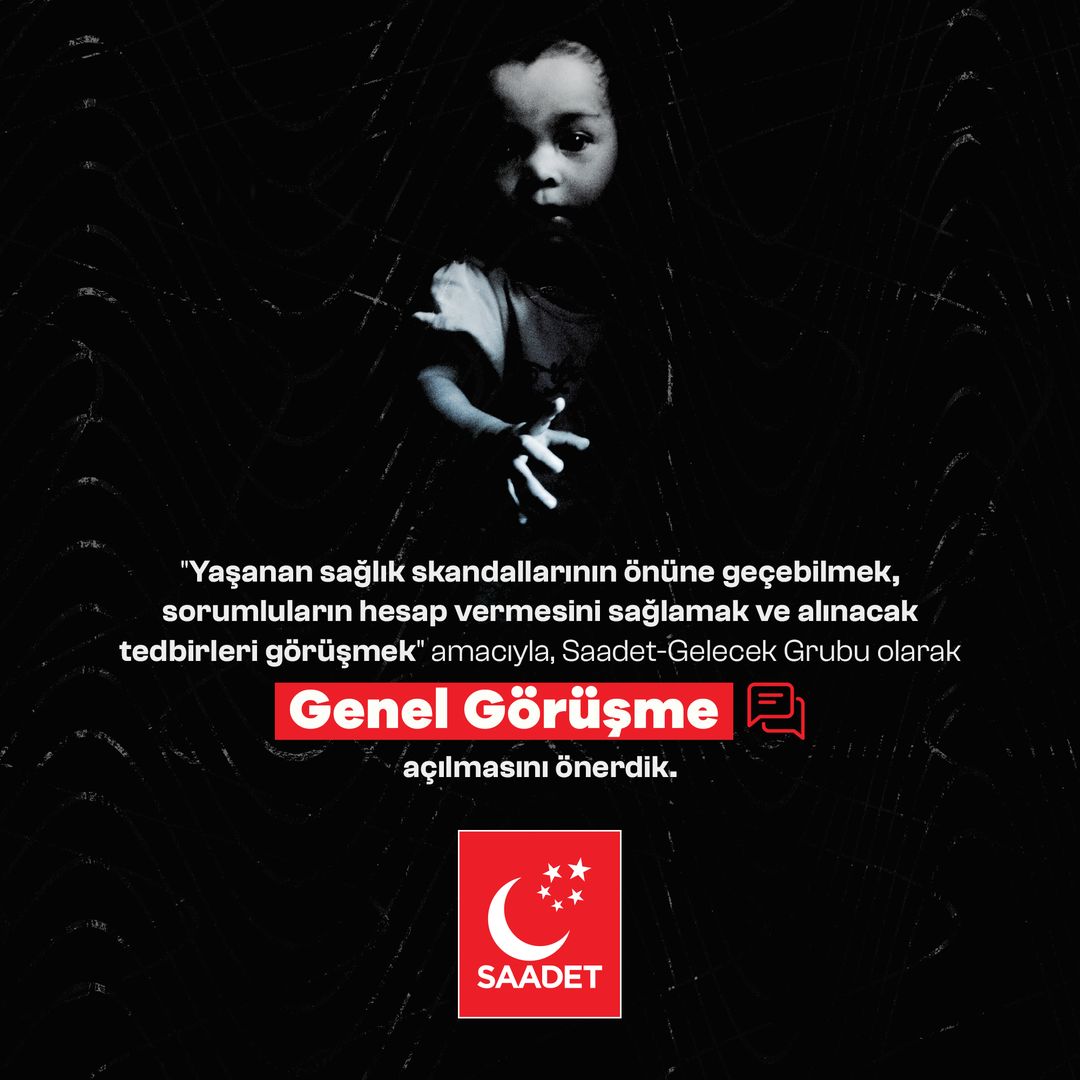 Saadet-Gelecek Grubu, Sağlık Skandallarına Karşı Genel Görüşme Önerisinde Bulundu