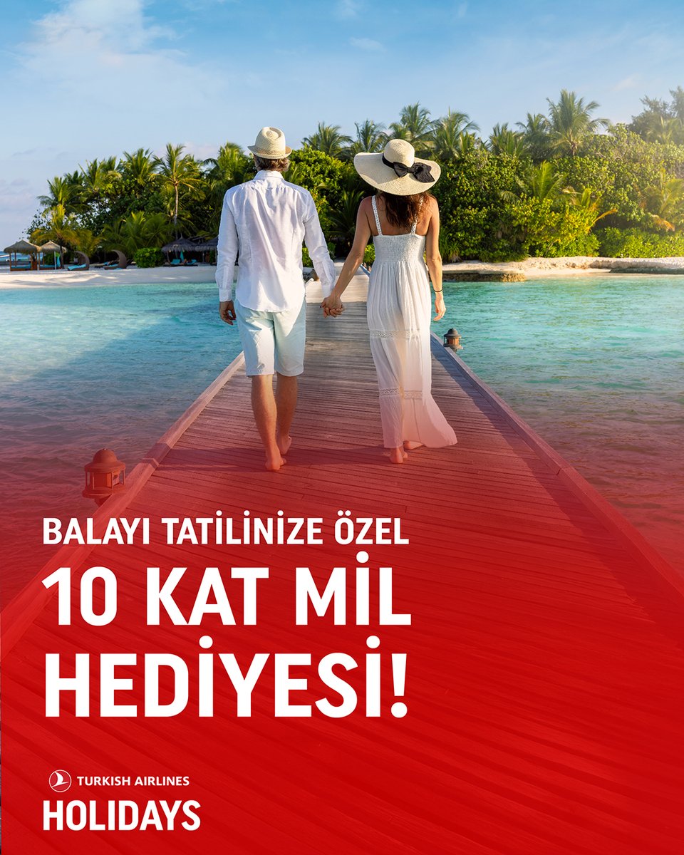 Turkish Airlines Holidays'ten Unutulmaz Balayı Fırsatı