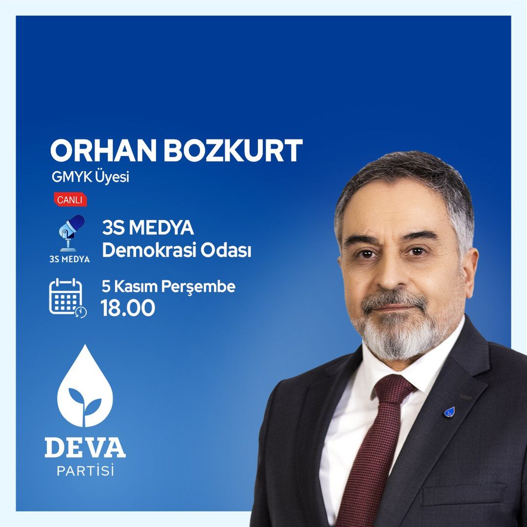 DEVA Partisi Genel Merkez Yönetim Kurulu Üyesi Orhan Bozkurt, 