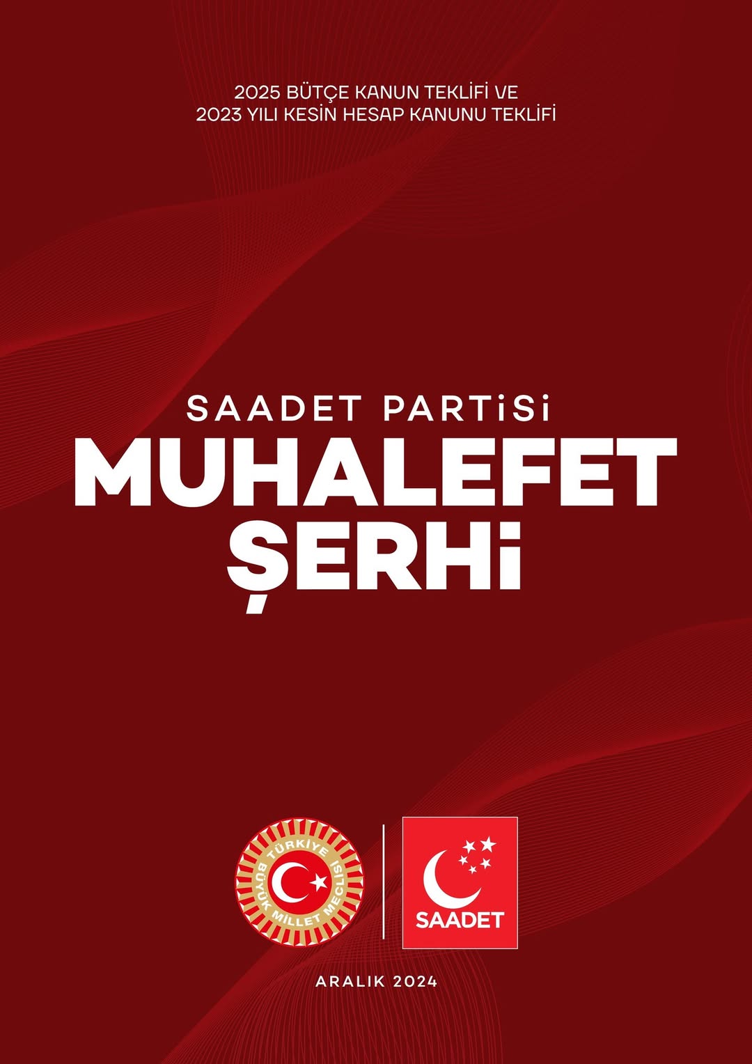 Saadet Partisi, 2025 Yılı Bütçesi Hakkında Muhalefet Görüşlerini Paylaştı