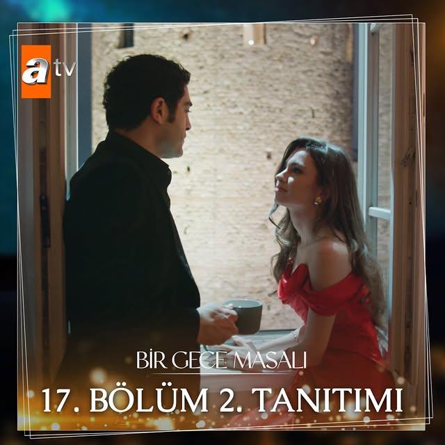 Bir Gece Masalı 17. Bölüm Fragmanı Yayınlandı