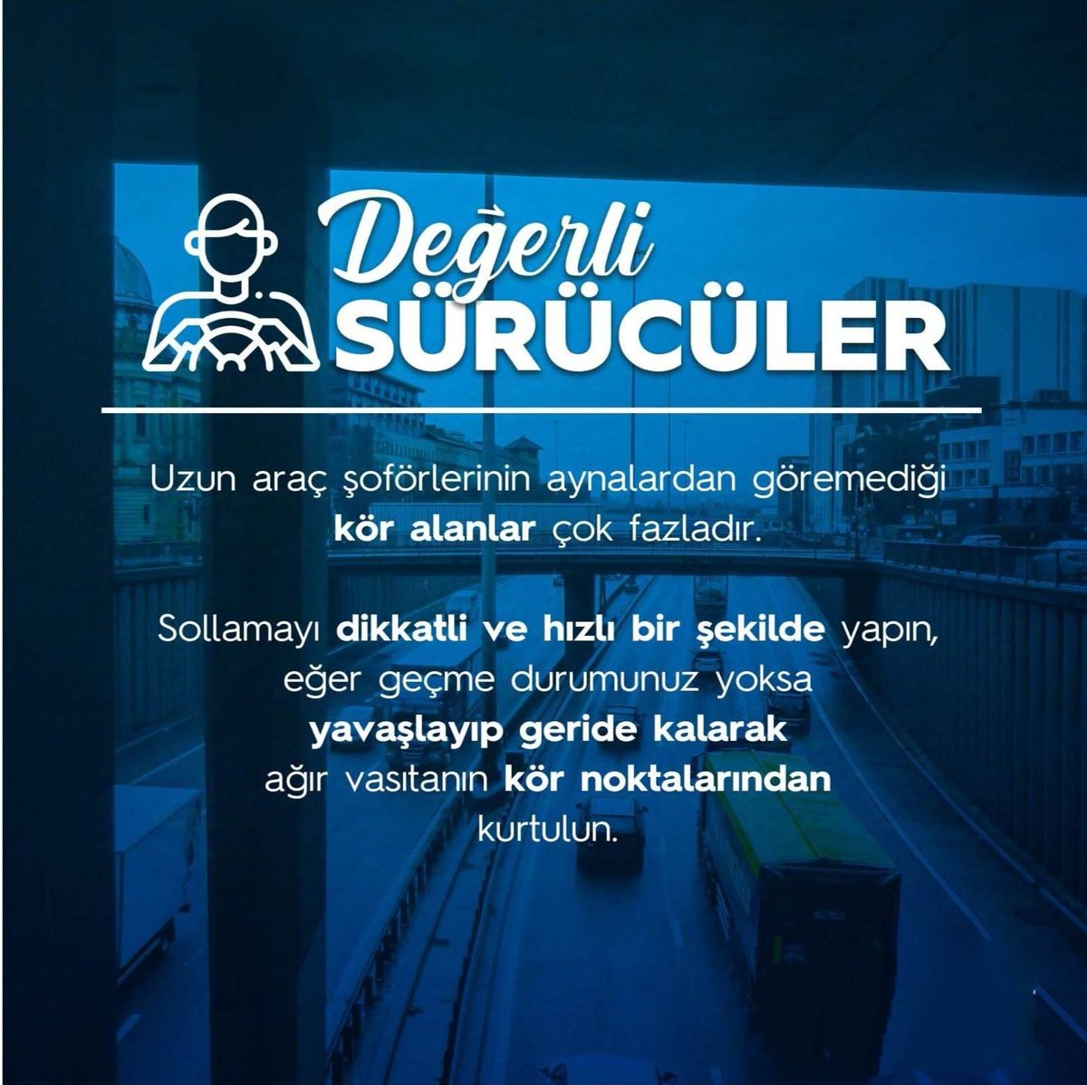 Sürücüler Uzun Araçlara Dikkat!