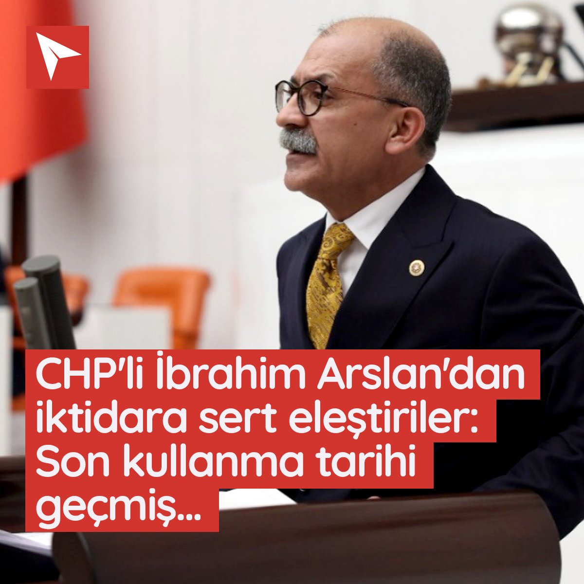 CHP Milletvekili İbrahim Arslan, Hükümetin Yönetim Anlayışını Eleştirdi