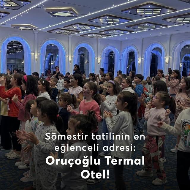 Oruçoğlu Termal Otel Sömestir Tatiline Özel Etkinlikler Sunuyor