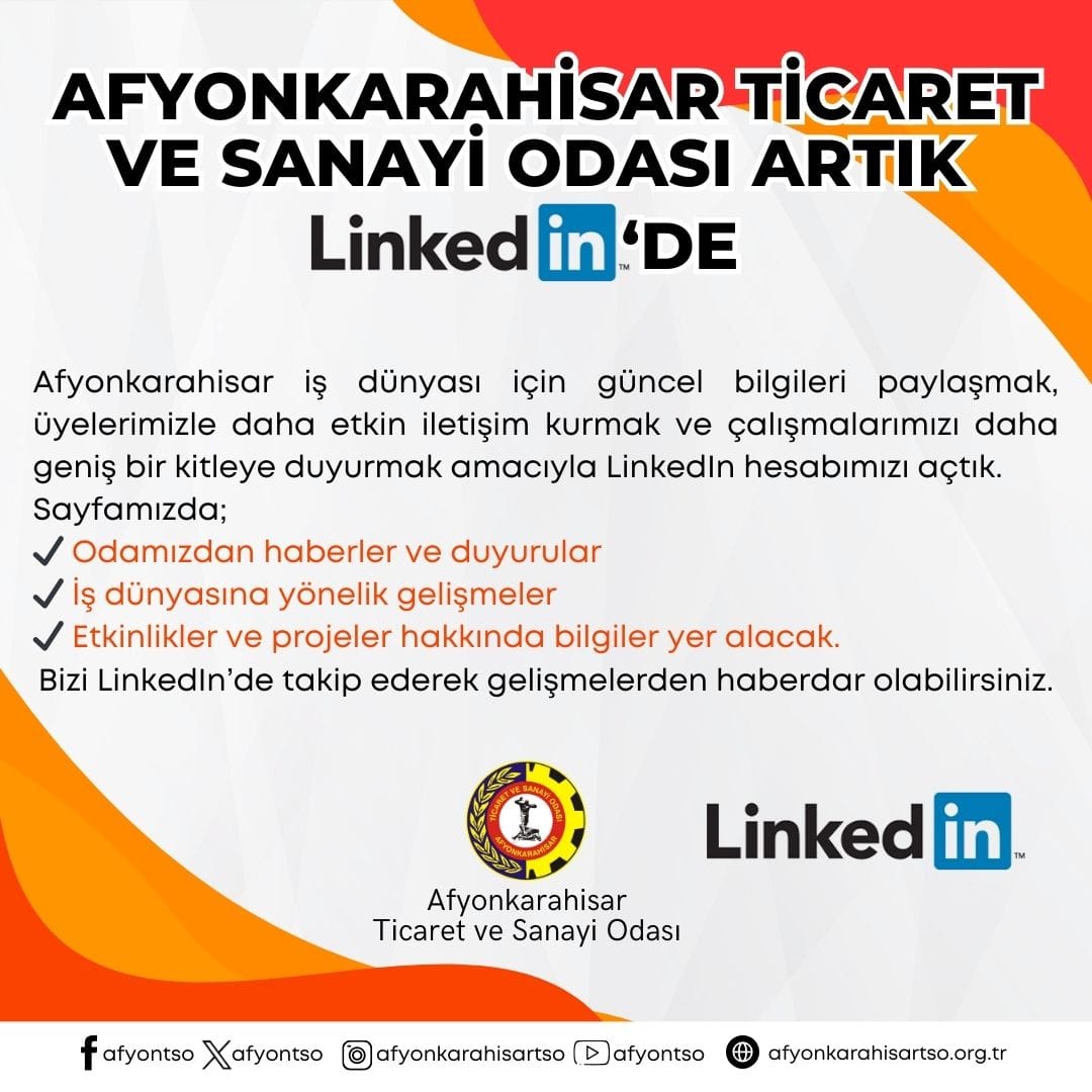 Afyonkarahisar Ticaret ve Sanayi Odası, İş Dünyası ile LinkedIn Üzerinden Buluşuyor