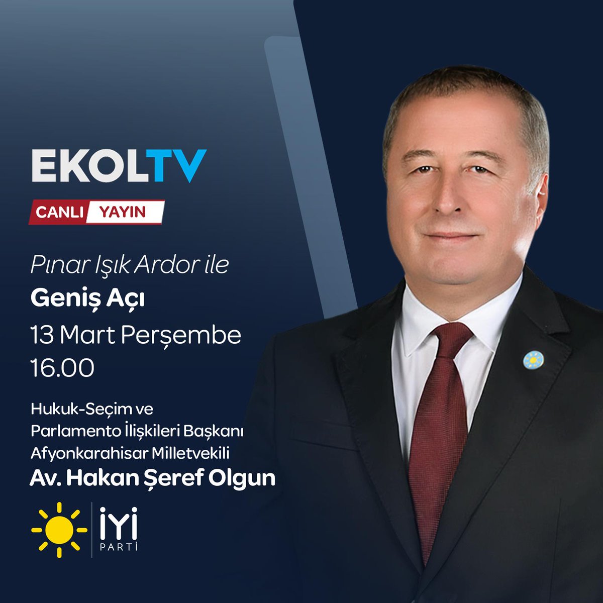 İyi Parti Genel Başkan Yardımcısı Olgun, Ekol TV'de Geniş Açı Programına Katılacak