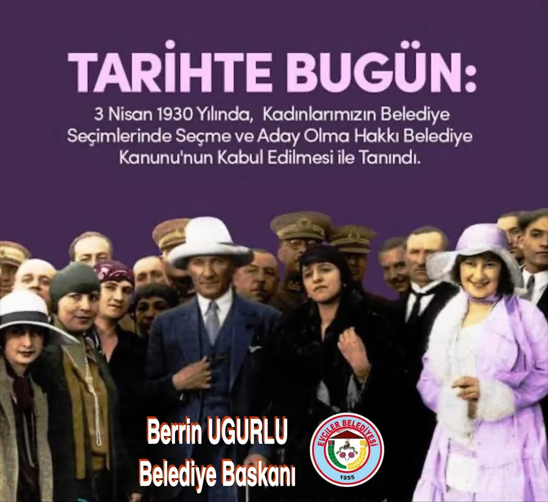 3 Nisan 1930'da Kadınlara Seçme ve Seçilme Hakkı Tanındı