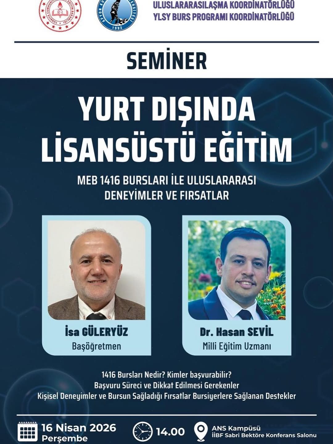 Afyon Kocatepe Üniversitesi'nde Bugün Yurt Dışında Lisansüstü Eğitim Konferansı mı Var?