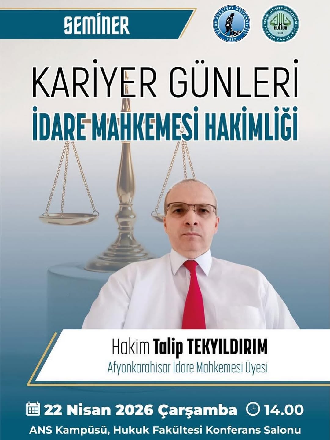 Afyon Kocatepe Üniversitesi'nde Bugün: Kariyer Günleri - İdare Mahkemesi Hakimliği Semineri