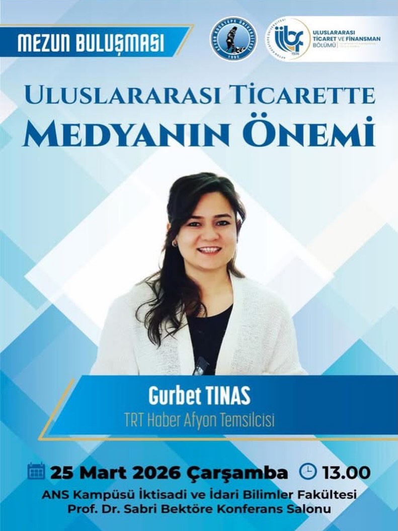 Afyon Kocatepe Üniversitesi'nden Uluslararası Ticarette Medyanın Önemi Konferansı