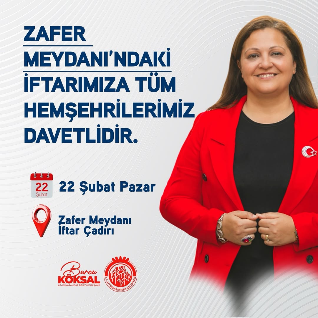 Afyonkarahisar Belediye Başkanı Burcu Köksal'dan Davet: Ramazan'ın Bereketini Zafer Meydanı'nda Paylaşalım