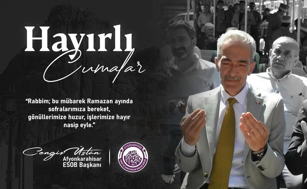 Afyonkarahisar Esnaf Ve Sanatkarlar Odaları Birliği'nden Cuma Mesajı