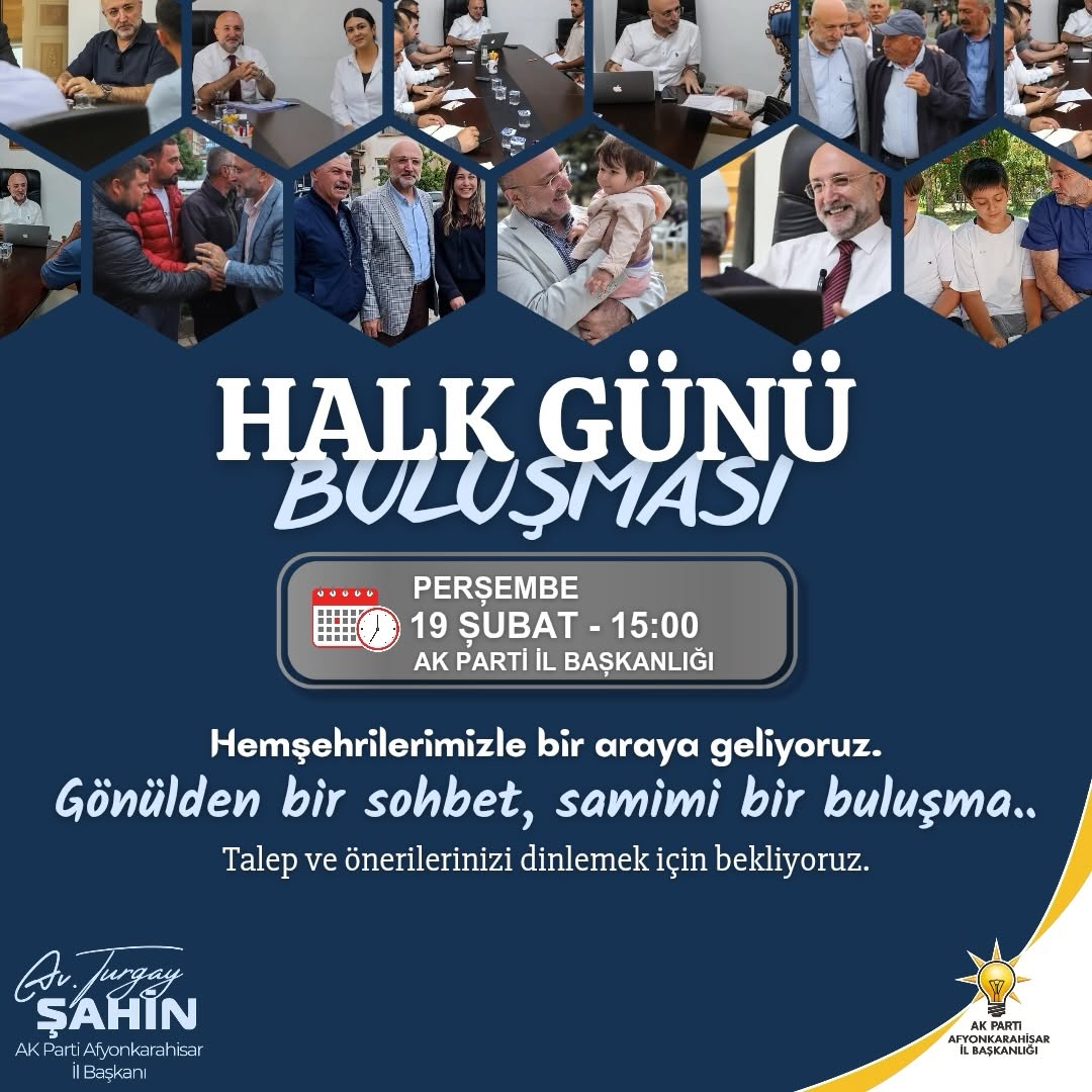AK Parti Afyonkarahisar İl Başkanlığı Hemşehrileriyle Buluşuyor