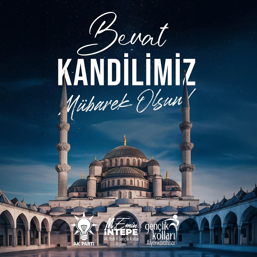 Ak Parti Afyonkarahisar İl Gençlik Kolları Başkanı'ndan Berat Kandili Paylaşımı