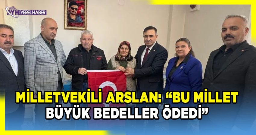 AK Parti Milletvekili Dr. Hasan Arslan Adana'da Şehit ve Gazi Ailelerini Ziyaret Etti
