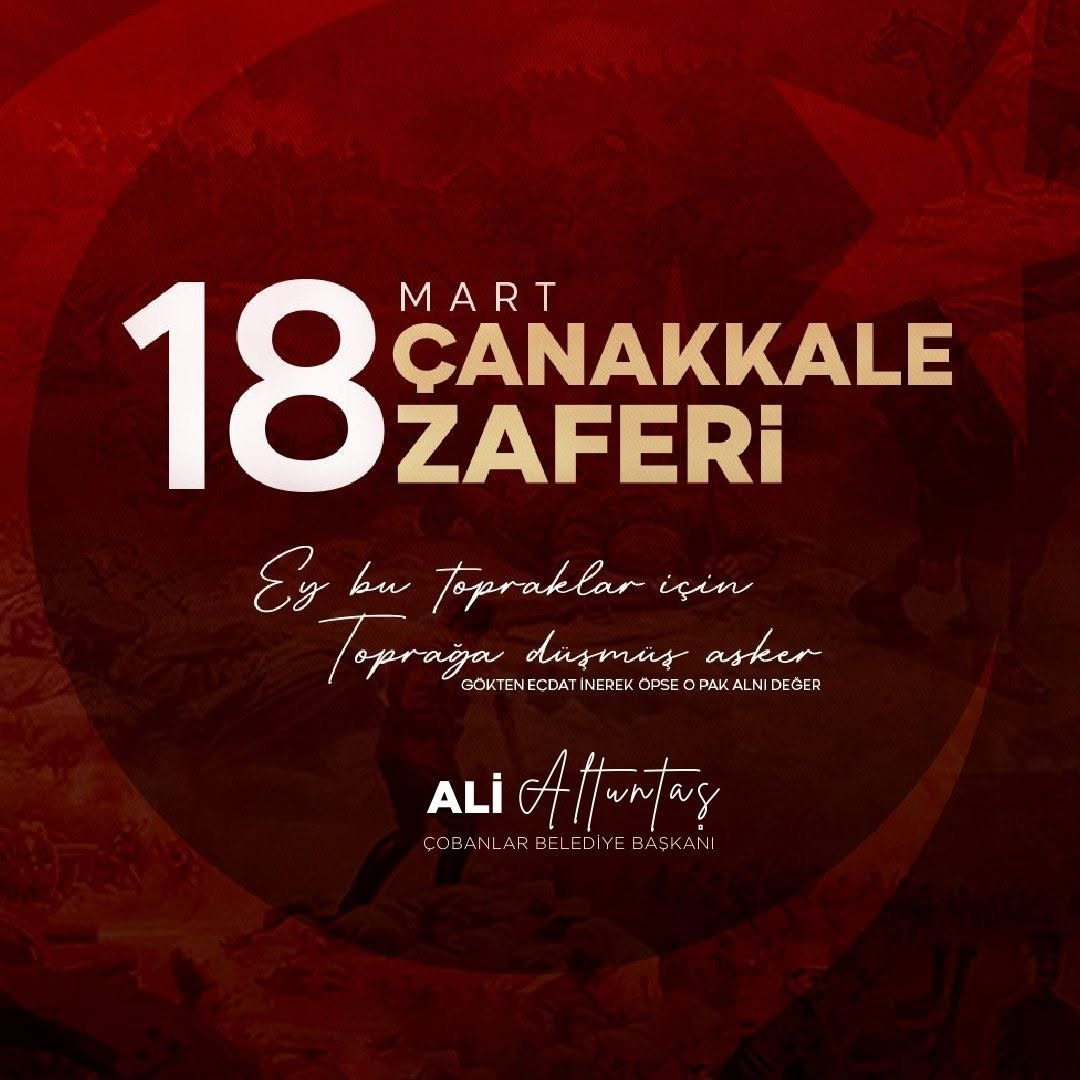 Çobanlar Belediye Başkanı Ali Altuntaş'tan Çanakkale Zaferi Paylaşımı