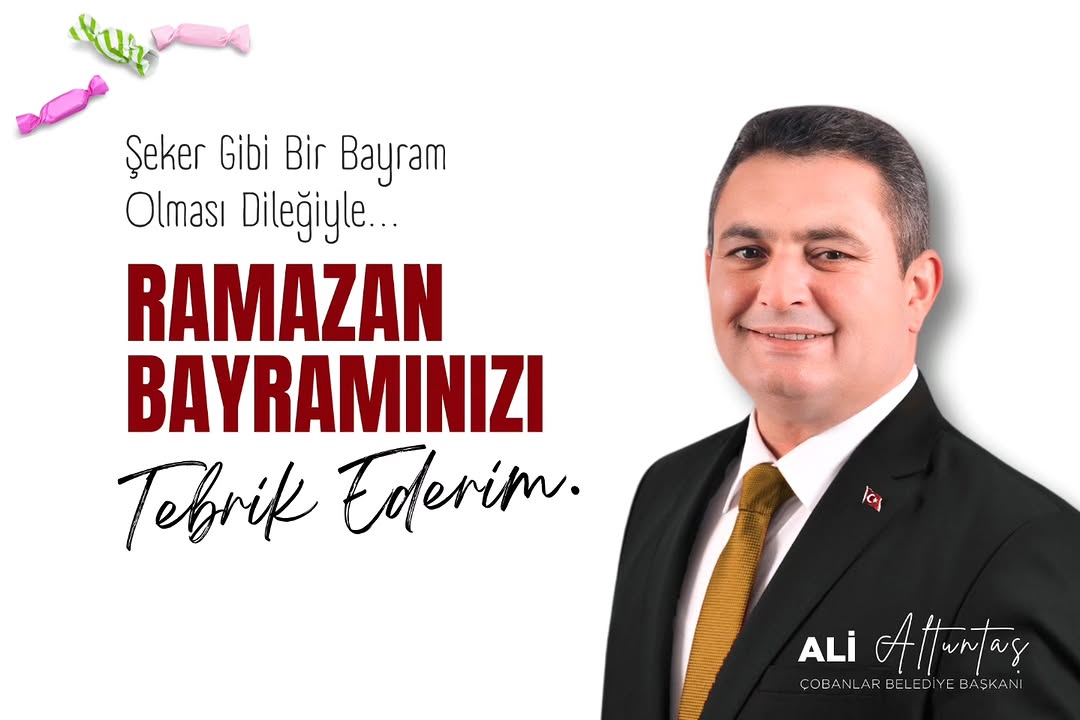 Çobanlar Belediye Başkanı Ali Altuntaş'tan Ramazan Bayramı Kutlaması
