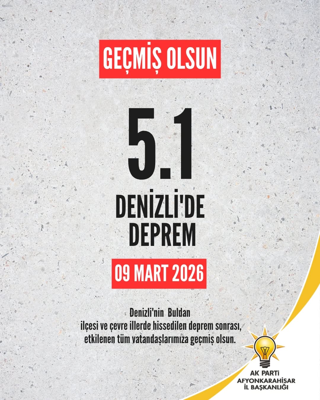 Denizli Buldan İlçesinde Meydana Gelen 5.1 Büyüklüğündeki Deprem Sonrası Vatandaşlara Geçmiş Olsun Dilekleri