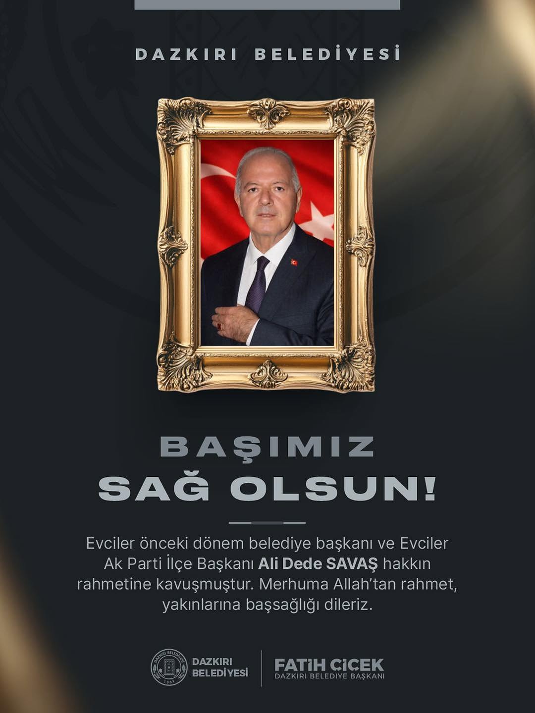 Evciler Belediye Başkanı Ali Dede SAVAŞ'ın Vefatıyla Derin Üzüntü