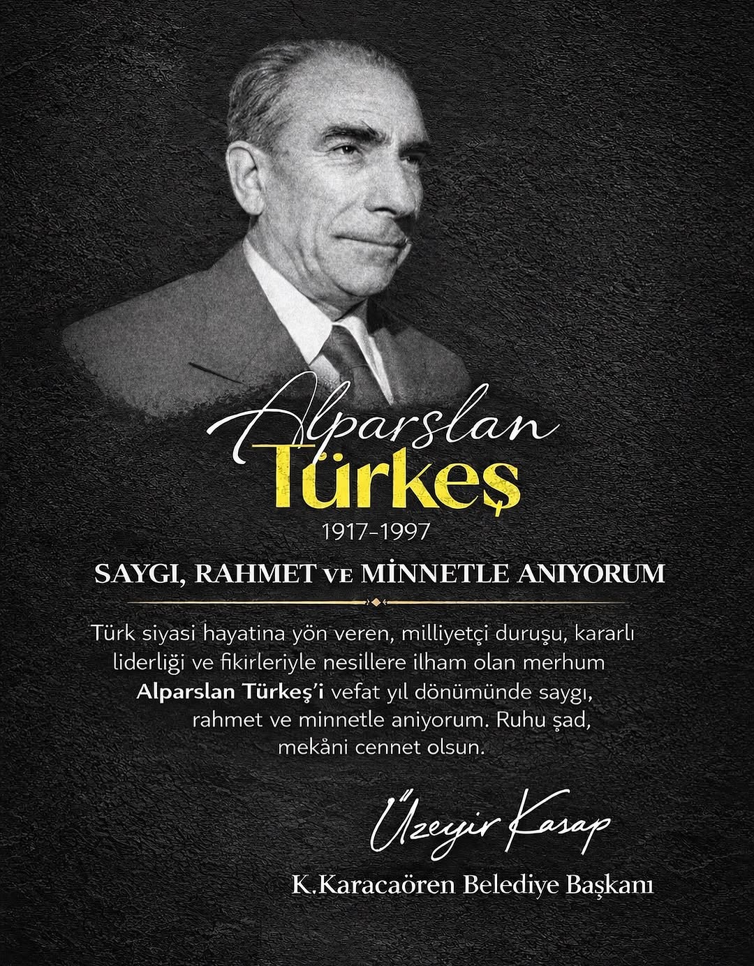 K. Karacaören Belediye Başkanı Üzeyir Kasap'tan Alparslan Türkeş Paylaşımı