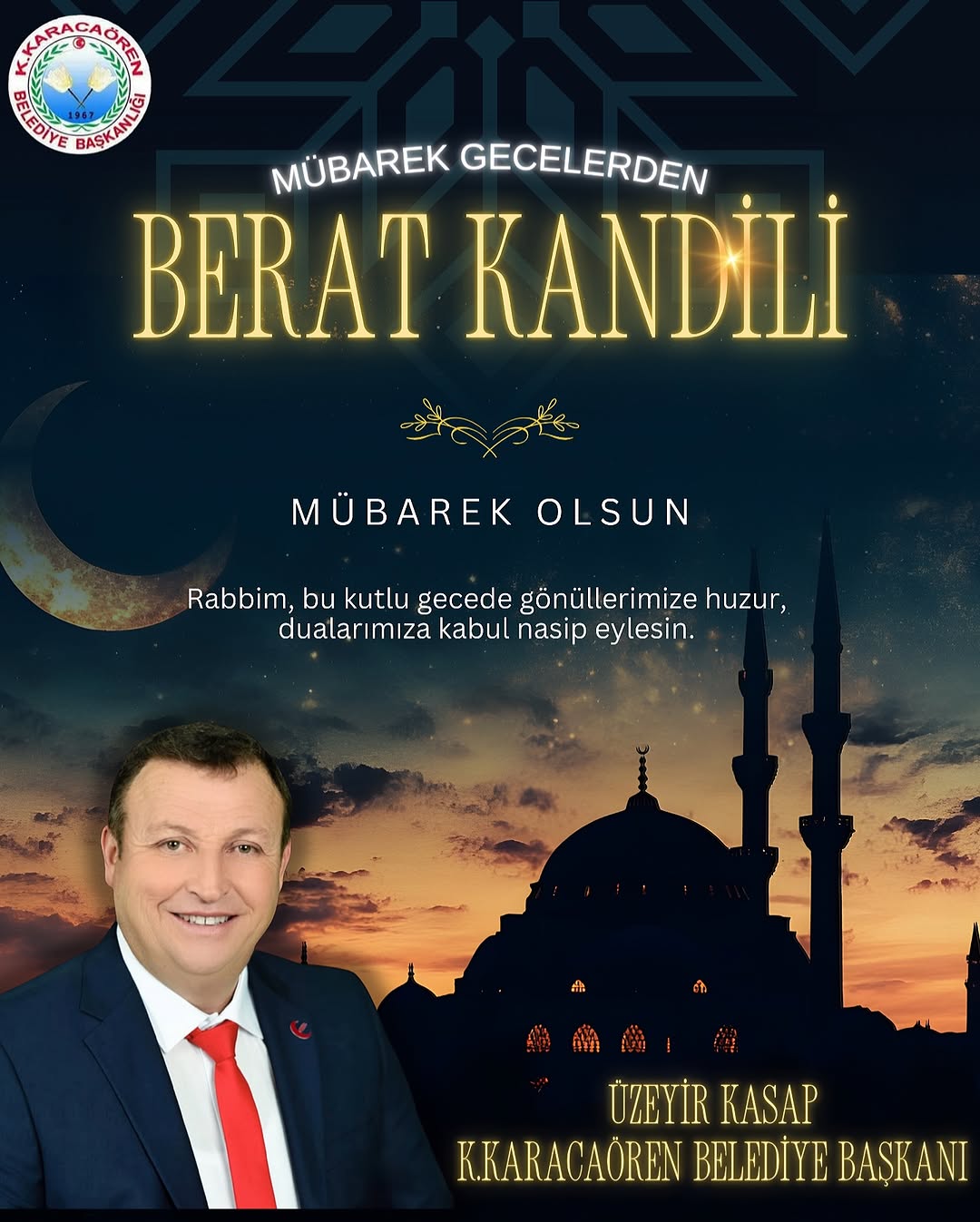 K. Karacaören Belediye Başkanı Üzeyir Kasap'tan Berat Kandili Mesajı