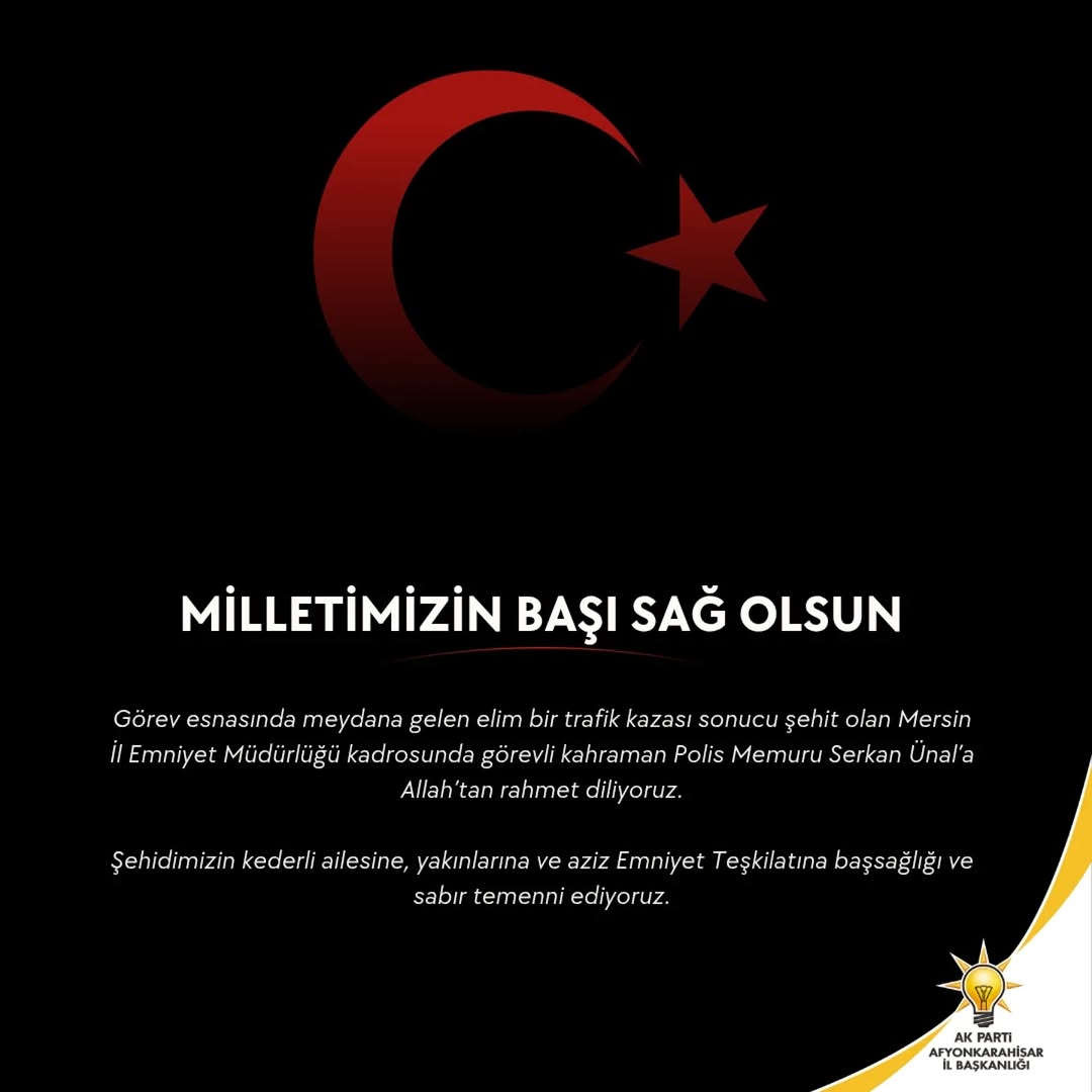 Mersin İl Emniyet Müdürlüğü'nden Trafik Kazası Sonucu Şehit Olan Polis Memuru Serkan Ünal İçin Başsağlığı Mesajı