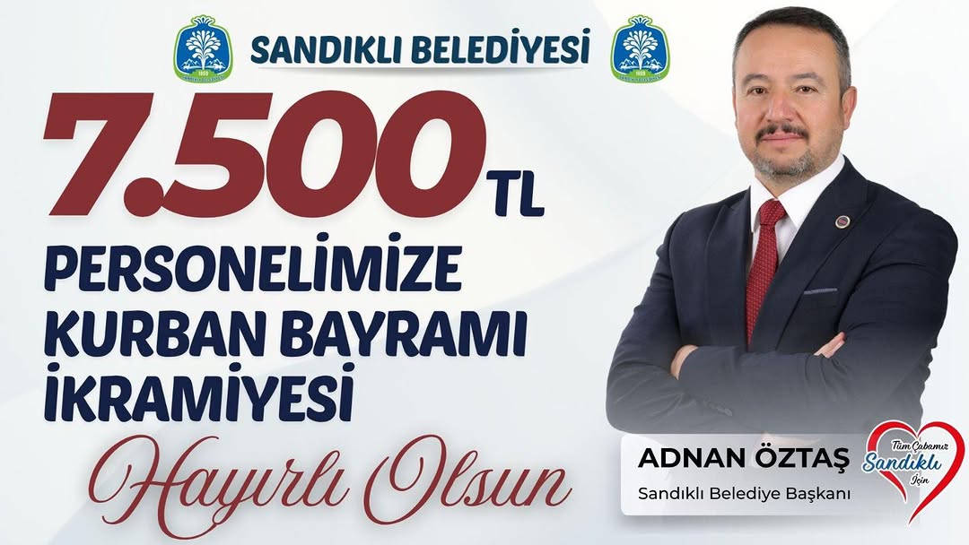 Sandıklı Belediyesi Personellerine Kurban Bayramı İkramiyesi Yatırdı