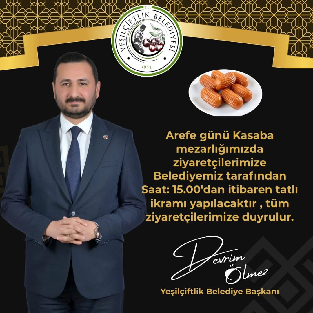 YeşilÇiftlik Belediye Başkanı Devrim Ölmez'den Mübarek Arefe Günü Mesajı