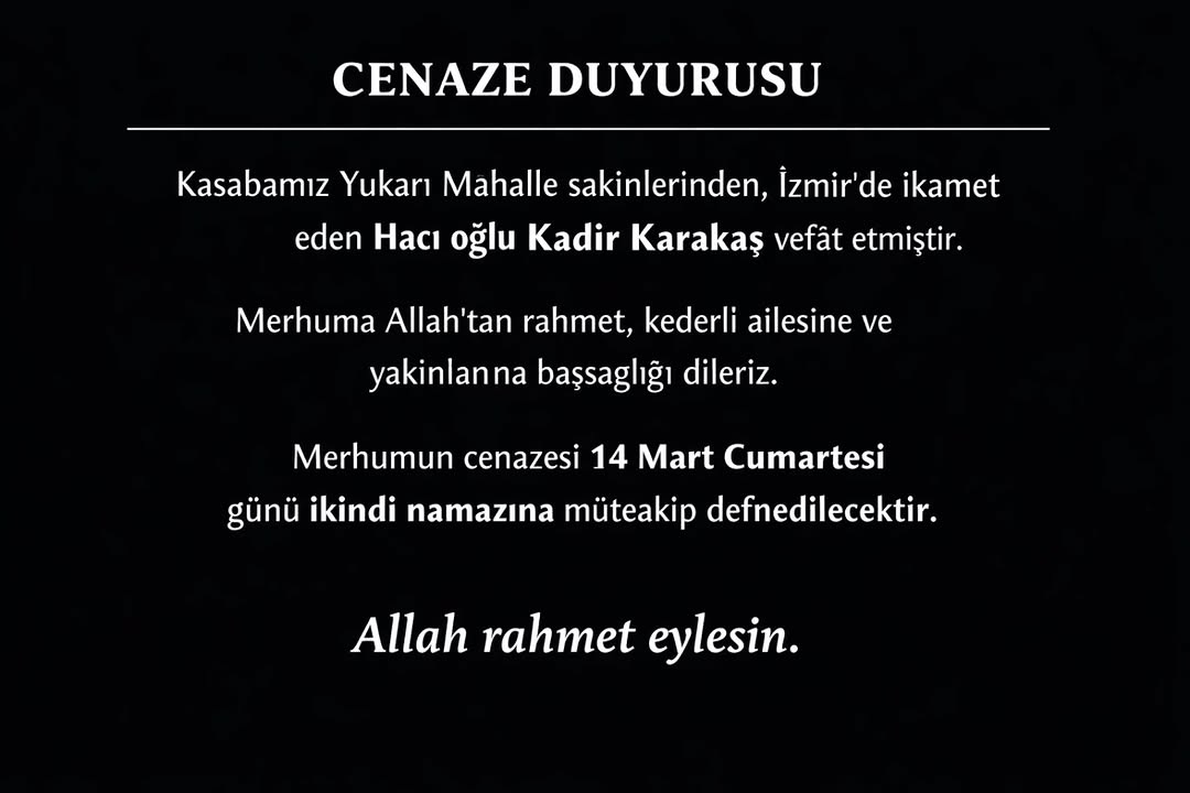 Yukarı Mahalle Sakini Kadir Karakaş'ın Vefatı