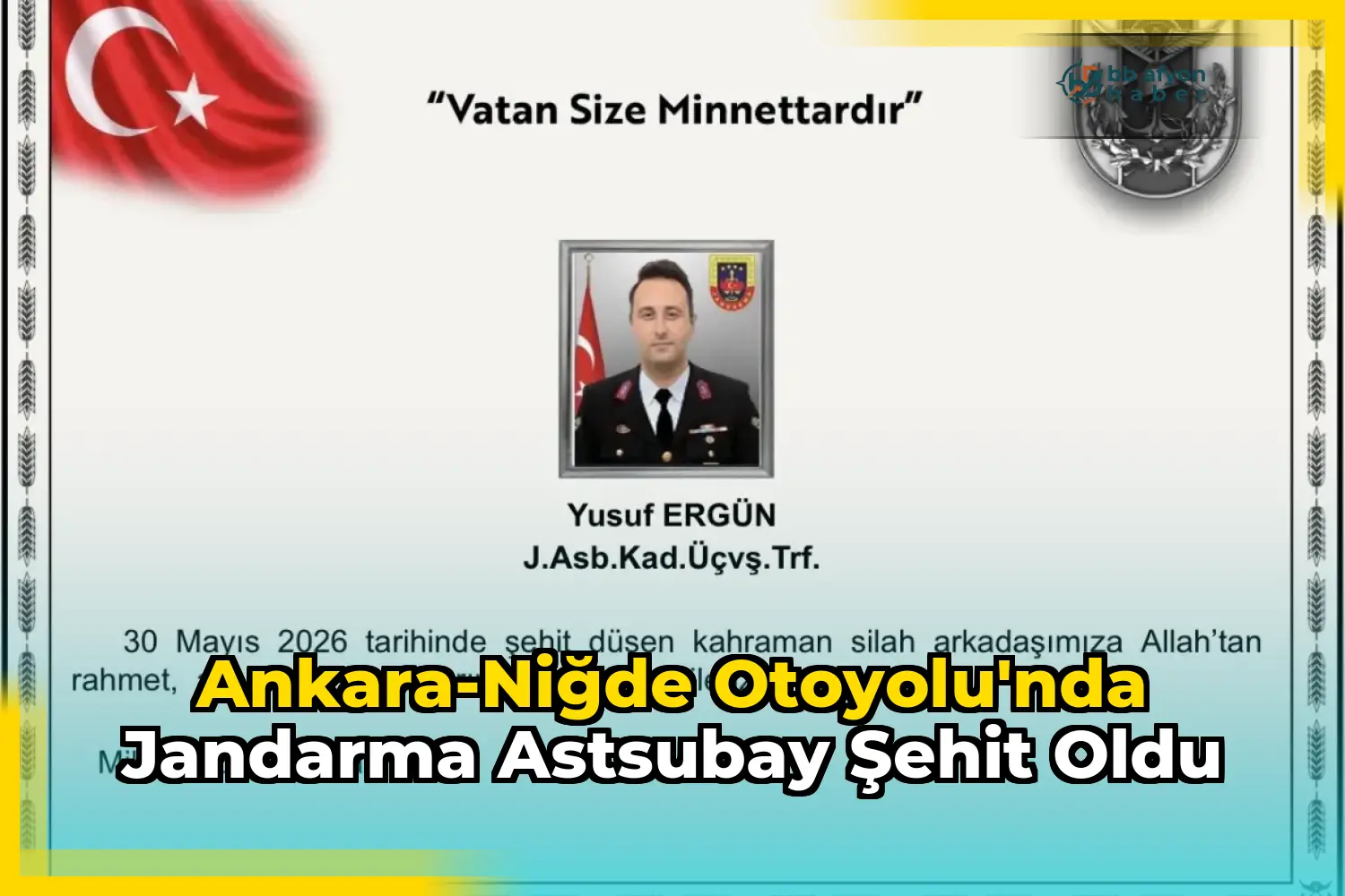 Ankara-Niğde Otoyolu'nda Jandarma Astsubay Şehit Oldu