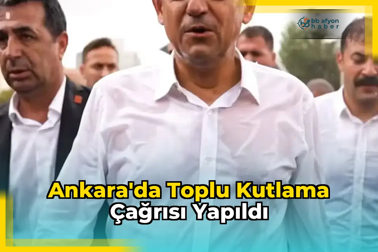 Ankara'da toplu kutlama çağrısı yapıldı