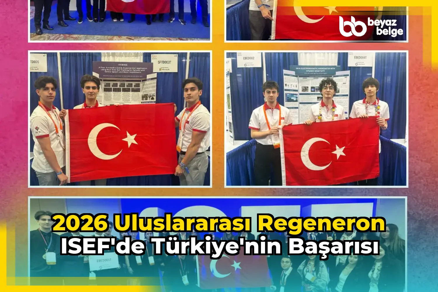 2026 Uluslararası Regeneron ISEF'de Türkiye'nin Başarısı
