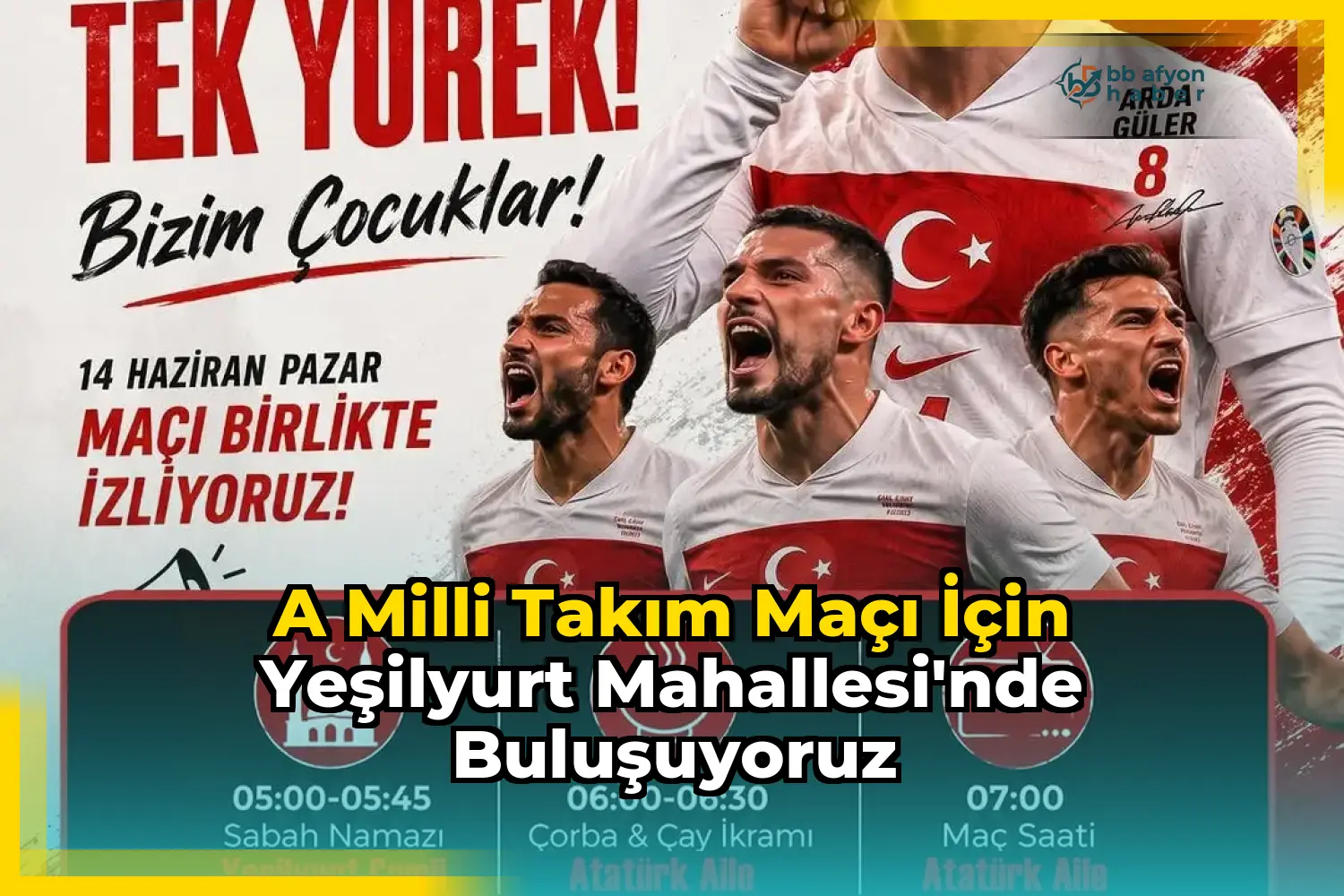 A Milli Takım Maçı için Yeşilyurt Mahallesi'nde Buluşuyoruz