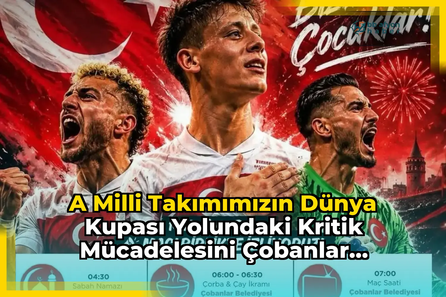 A Milli Takımımızın Dünya Kupası Yolundaki Kritik Mücadelesini Çobanlar Belediyesi'nde İzleyeceğiz!