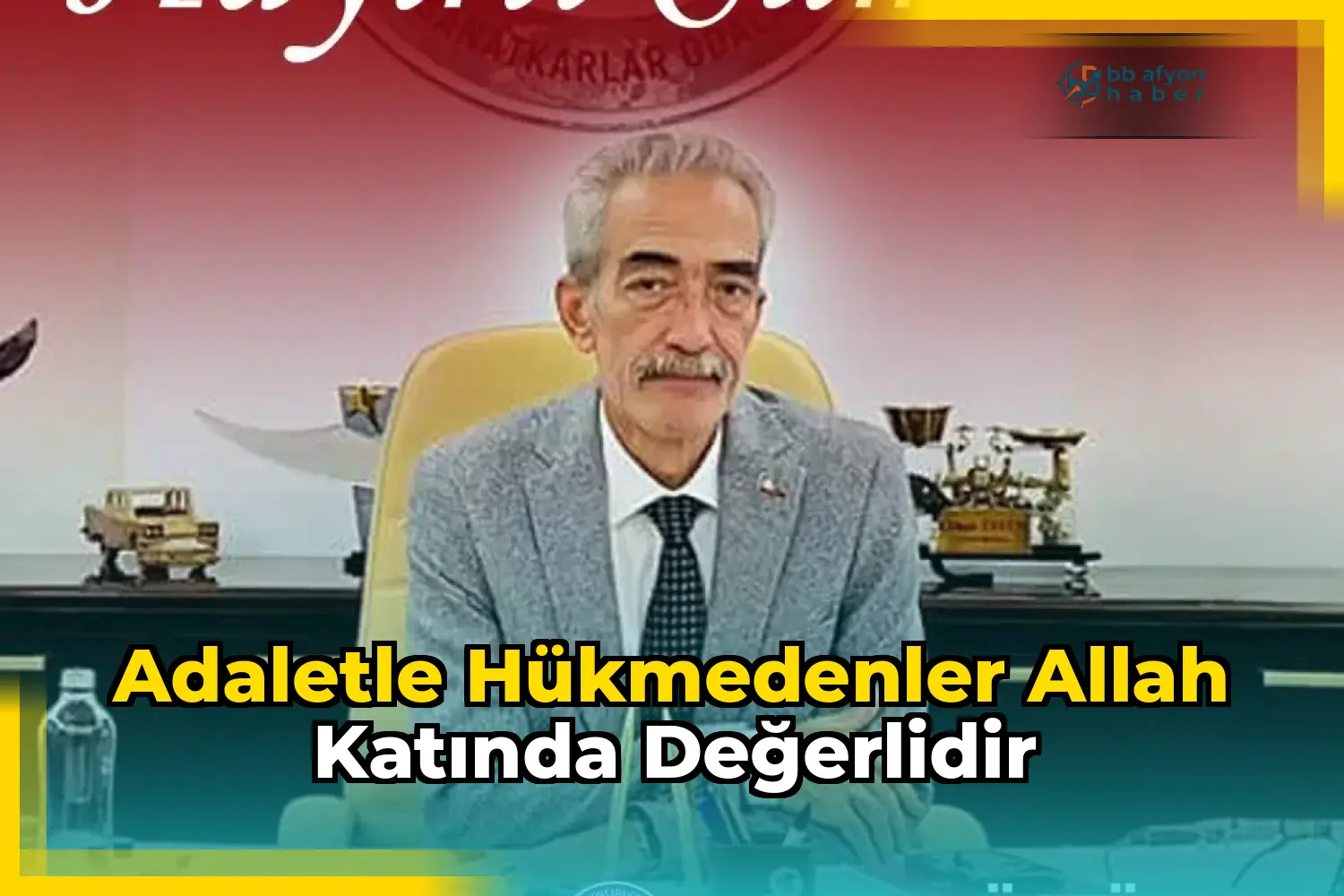 Adaletle Hükmedenler Allah Katında Değerlidir