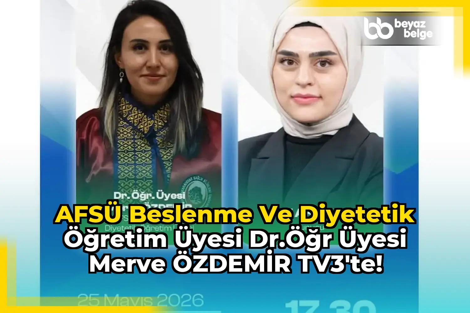 AFSÜ Beslenme ve Diyetetik Öğretim Üyesi Dr.Öğr Üyesi Merve ÖZDEMİR TV3'te!
