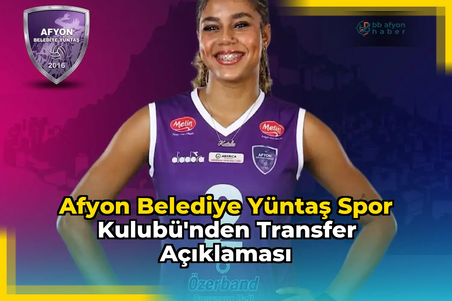 Afyon Belediye Yüntaş Spor Kulubü'nden Transfer Açıklaması