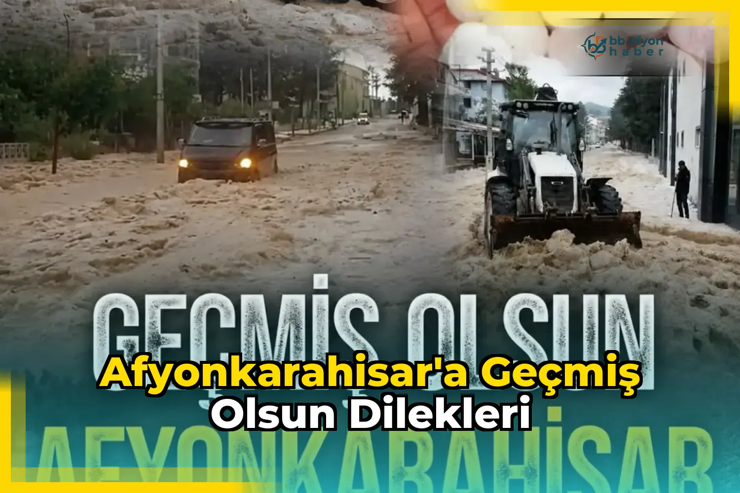 Afyonkarahisar'a Geçmiş Olsun Dilekleri