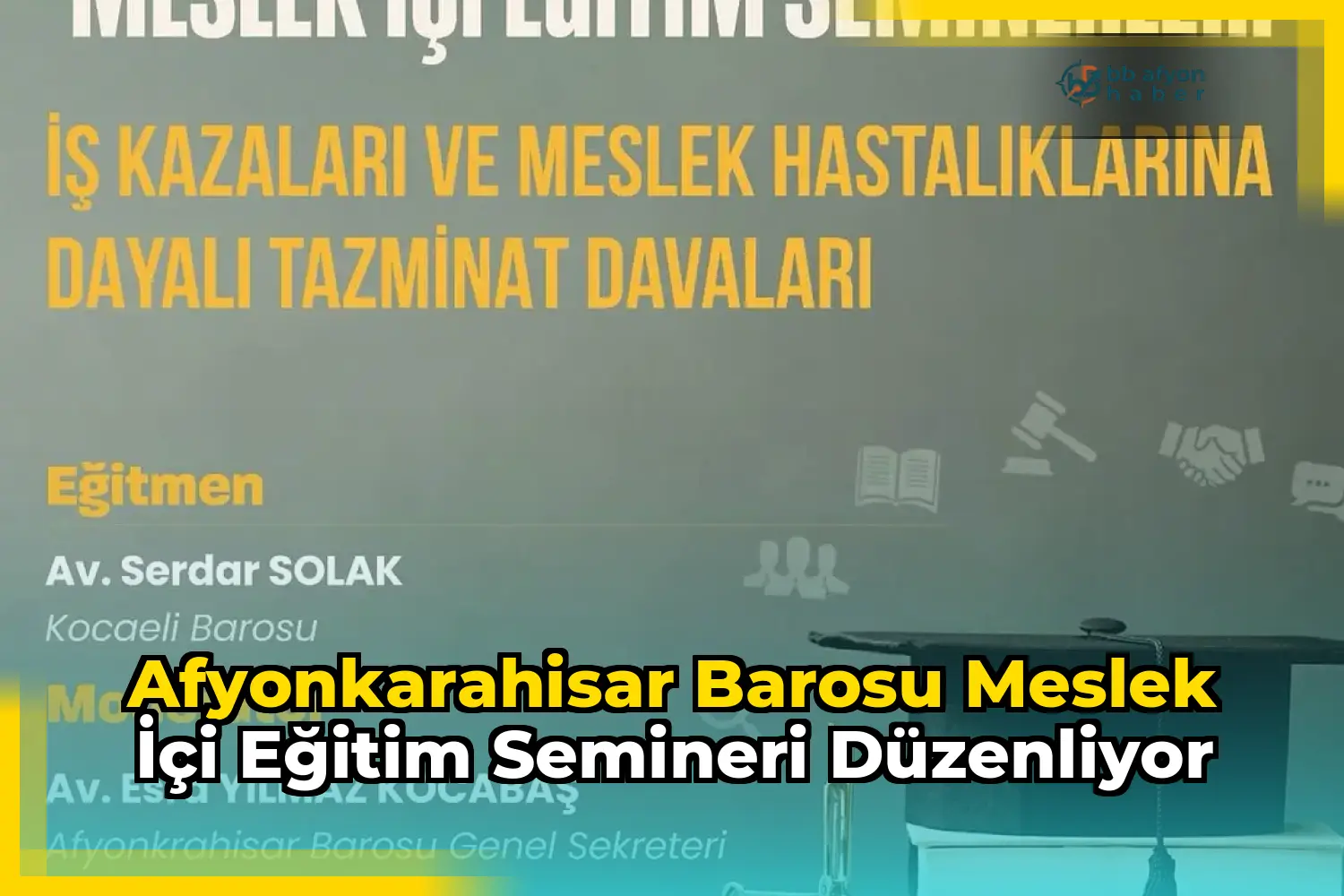 Afyonkarahisar Barosu Meslek İçi Eğitim Semineri Düzenliyor